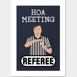 HOA Meeting Referee Time Out Home Owners Association Posters and Art